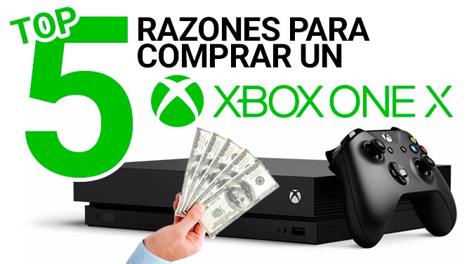 Top 5 razones para comprar un Xbox One X
